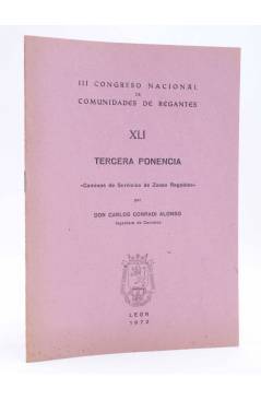 Cubierta de III CONGRESO NACIONAL DE COMUNIDADES DE REGANTES XLI - 41. TERCERA PONENCIA (Carlos Conradi Alonso) León 197