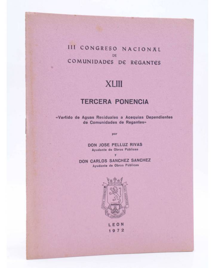 Cubierta de III CONGRESO NACIONAL DE COMUNIDADES DE REGANTES XLIII - 43. TERCERA PONENCIA (José Pelluz Rivas / Carlos Sá