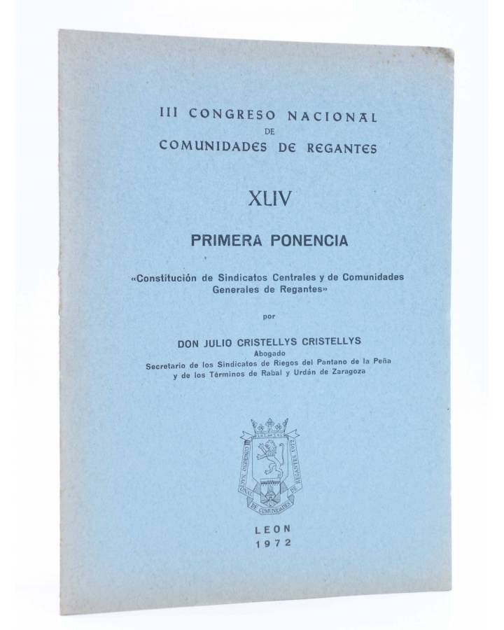 Cubierta de III CONGRESO NACIONAL DE COMUNIDADES DE REGANTES XLIV - 44. PRIMERA PONENCIA (Julio Cristellys Cristellys) L