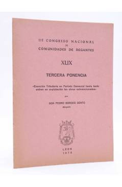 Cubierta de III CONGRESO NACIONAL DE COMUNIDADES DE REGANTES XLIX - 49. TERCERA PONENCIA (Pedro Borges Gento) León 1972