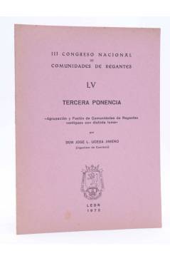 Cubierta de III CONGRESO NACIONAL DE COMUNIDADES DE REGANTES LV - 55. TERCERA PONENCIA (José L. Uceda Jimeno) León 1972