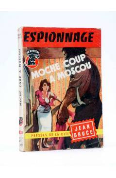 Cubierta de UN MYSTERE 430. ESPIONNAGE. MOCHE COUP A MOSCOU (Jean Bruce) Presses de la Cité 1958