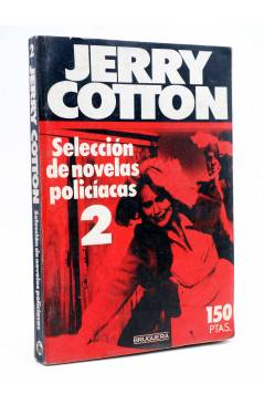 Cubierta de JERRY COTTON SELLECCIÓN DE NOVELAS POLICIACAS 2. RETAPADO (Vvaa) Bruguera 1985