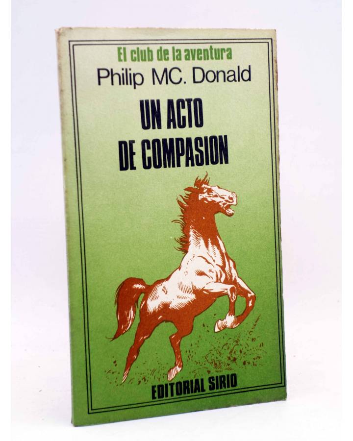 Cubierta de EL CLUB DE LA AVENTURA. UN ACTO DE COMPASIÓN (Philip Macdonald) Sirio Arg. 1977