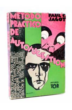 Cubierta de MÉTODO PRÁCTICO DE AUTOSUGESTIÓN (Paul C. Jagot) Tor Circa 1958