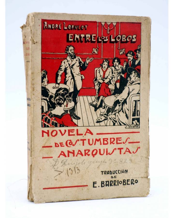 Cubierta de ENTRE LOS LOBOS. NOVELA DE COSTUMBRES ANARQUISTAS (André Lorulot) Juan Pueyo 1923