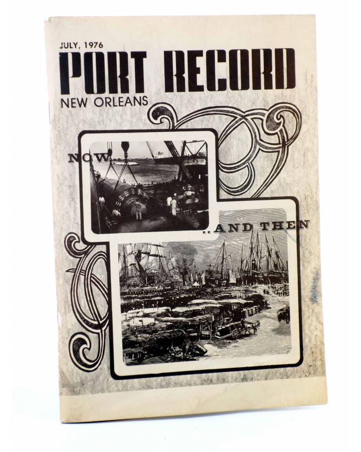 Cubierta de REVISTA PORT RECORD NEW ORLEANS VOL XXXIV Nº 10. NOW… AND THEN. JULY 1976 (Vvaa) New Orleans 1976
