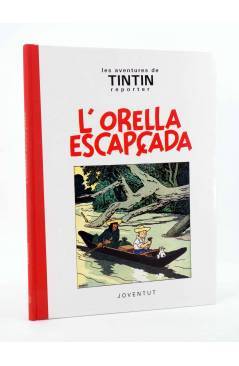 Cubierta de LES AVENTURES DE TINTIN L'ORELLA ESCAPÇADA. BLANC I NEGRE (Hergé) Joventud 1994