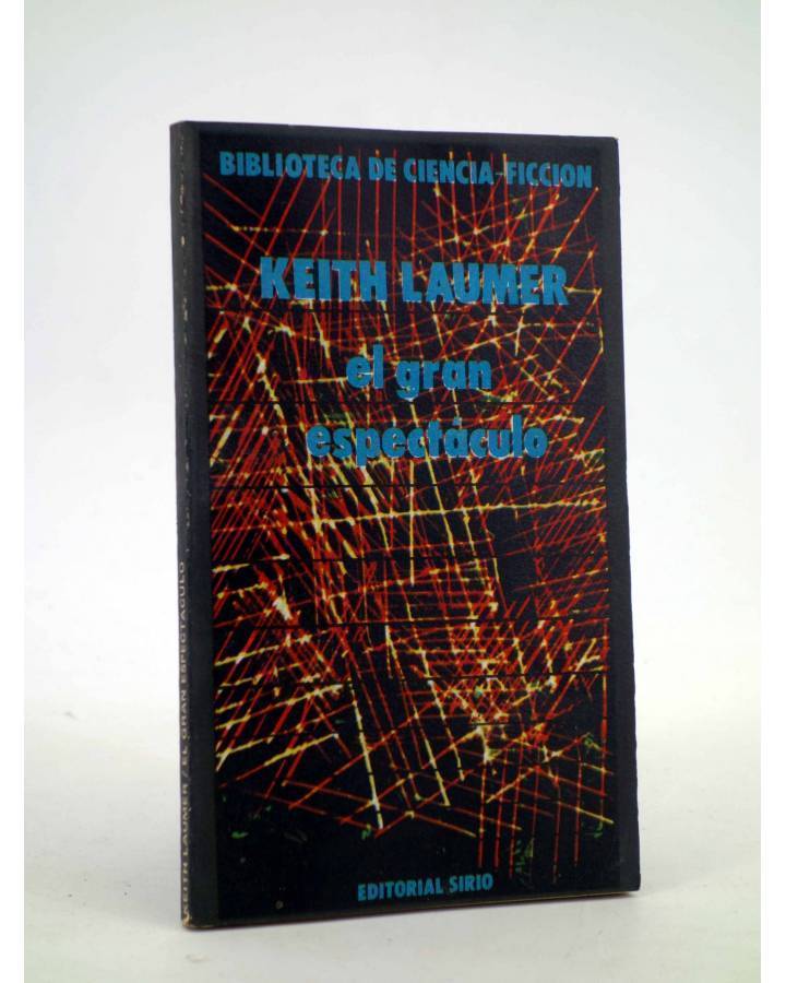 Cubierta de BIBLIOTECA DE CIENCIA FICCIÓN. EL GRAN ESPECTÁCULO (Keith Laumer) Sirio 1977