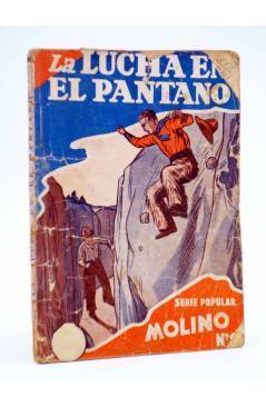 Cubierta de SERIE POPULAR MOLINO 10. LA LUCHA EN EL PANTANO (Manuel Vallvé) Molino 1934