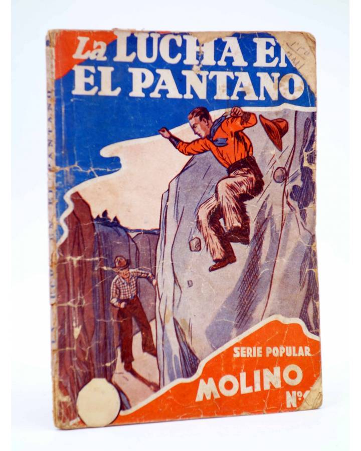 Cubierta de SERIE POPULAR MOLINO 10. LA LUCHA EN EL PANTANO (Manuel Vallvé) Molino 1934
