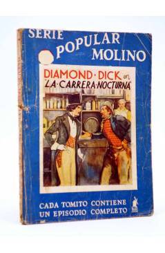 Cubierta de SERIE POPULAR MOLINO 99. DIAMOND DICK EN: CARRERA NOCTURNA (G.L. Hipkiss) Molino 1936