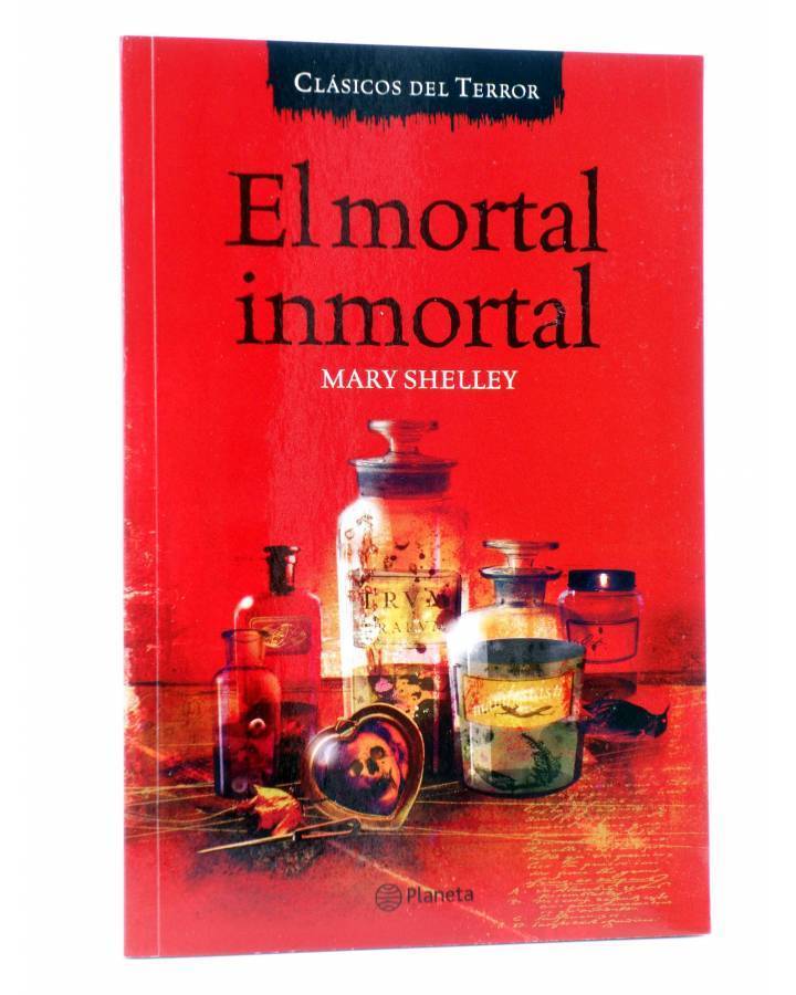 Cubierta de CLÁSICOS DEL TERROR. EL MORTAL INMORTAL (Mary W. Shelley) Planeta 2014