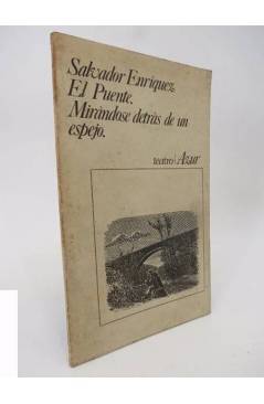 Cubierta de TEATRO AZUR.. EL PUENTE / MIRÁNDOSE DETRAS DE UN ESPEJO (Salvador Enríquez) Ayuso 1975
