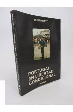 Cubierta de PORTUGAL: EN LIBERTAD CONDICIONAL (Eliseo Bayo) Dirosa 1974