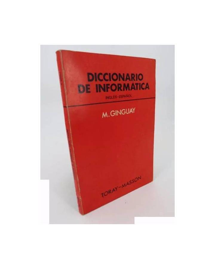 Cubierta de DICCIONARIO DE INFORMÁTICA INGLÉS ESPAÑOL (M. Ginguay) Toray 1972