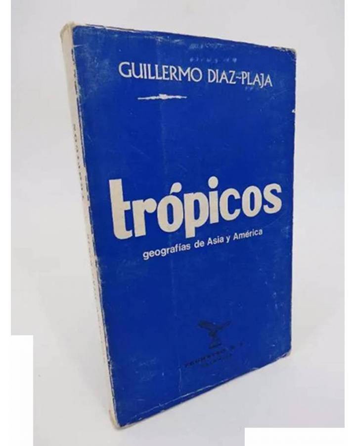 Cubierta de TRÓPICOS. GEOGRAFÍAS DE ASIA Y AMÉRICA (Guillermo Díaz Plaja) Prometeo 1968