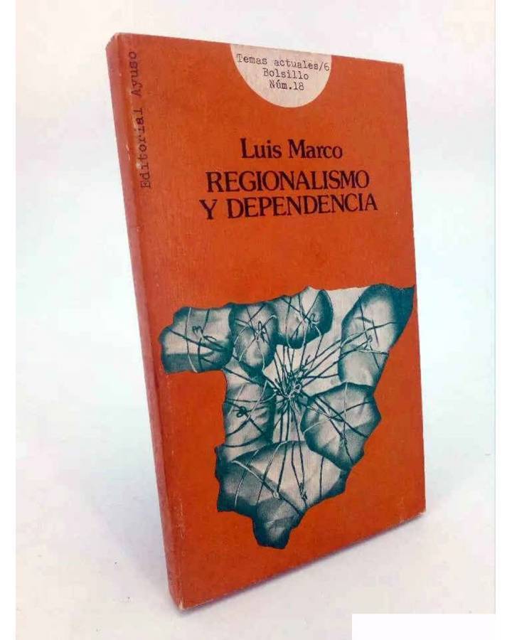 Cubierta de ENSAYOS SOBRE REGIONALISMO Y DEPENDENCIA (Luís Marco) Ayuso 1977