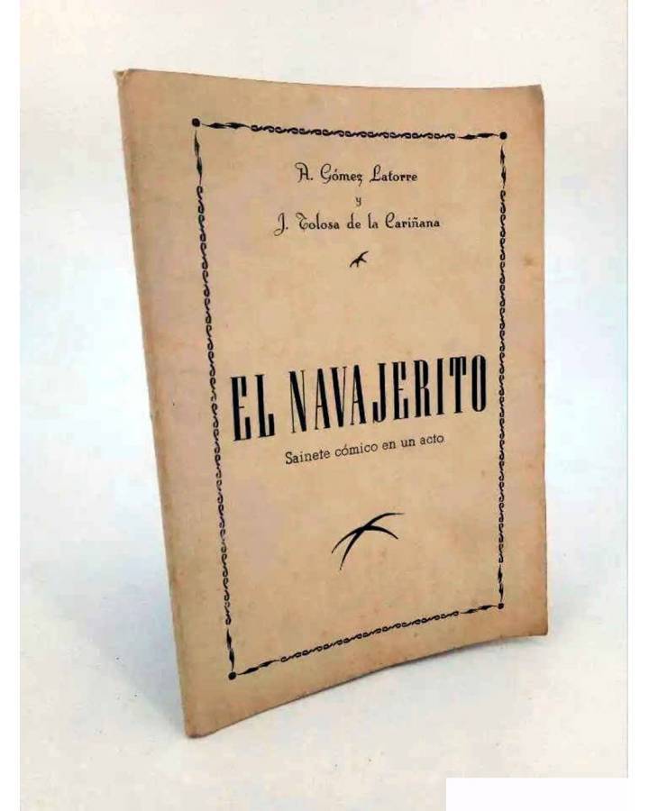Cubierta de EL NAVAJERITO. SAINETE CÓMICO EN UN ACTO (A. Gómez Latorre / J. Tolosa De La Cariñana) 1955. DEDICATORIA AUT