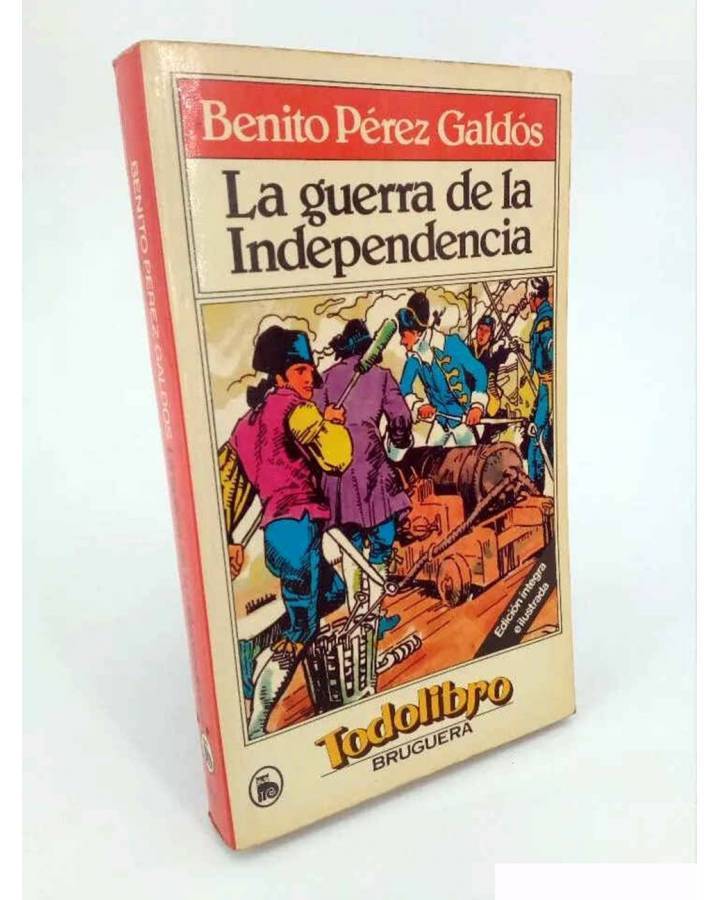 Cubierta de TODOLIBRO. LA GUERRA DE LA INDEPENDENCIA (Benito Pérez Galdós / Julio Montañés) Bruguera 1981