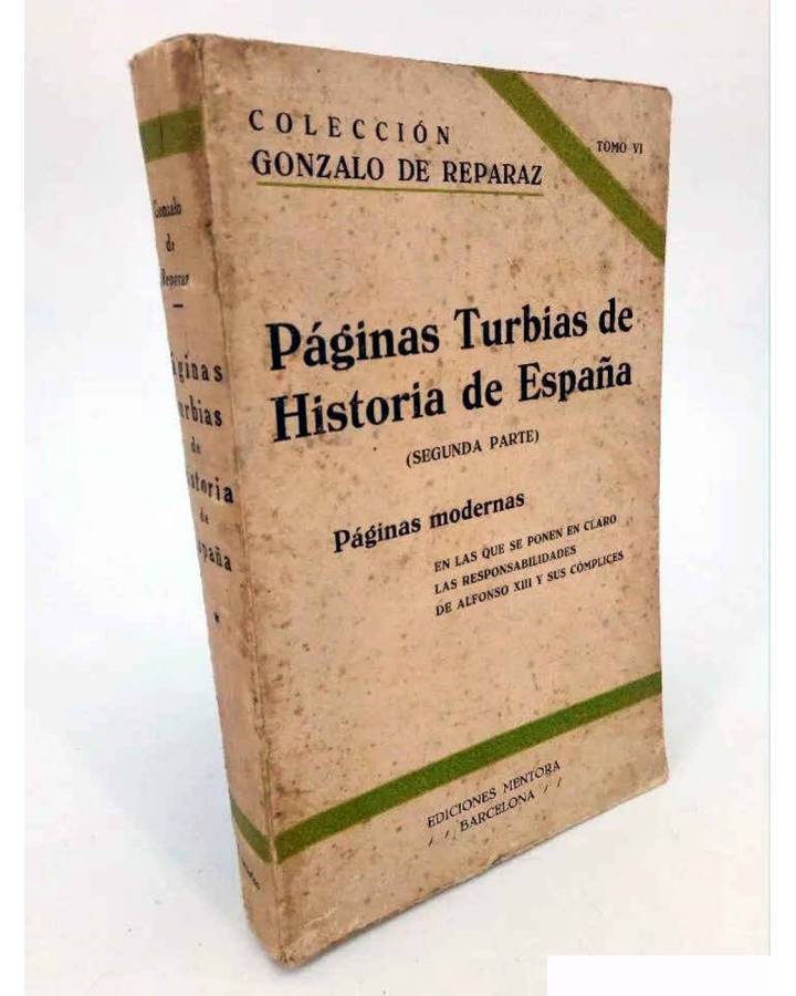 Cubierta de COLECCIÓN GONZALO DE REPARAZ V. PÁGINAS TURBIAS DE LA HISTORIA DE ESPAÑA 2ª PARTE. Mentora 1931