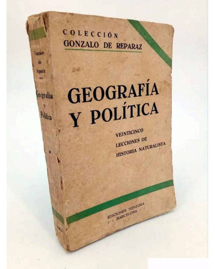 Cubierta de COLECCIÓN GONZALO DE REPARAZ. GEOGRAFÍA Y POLÍTICA. 25 LECCIONES DE HISTORIA NATURALISTA. Mentora 1931