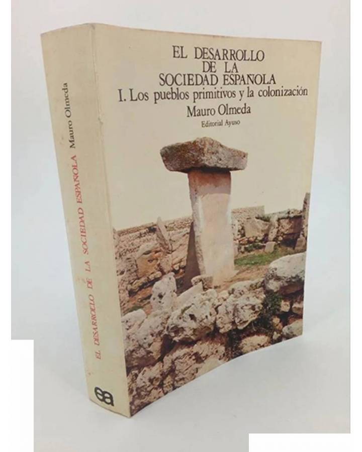 Cubierta de EL DESARROLLO DE LA SOCIEDAD ESPAÑOLA 1. LOS PUEBLOS PRIMITIVOS Y LA COLONIZACIÓN (Mauro Olmeda) Ayuso 1975