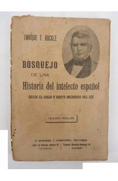 Muestra 1 de BOSQUEJO DE UNA HISTORIA DEL INTELECTO HUMANO DESDE EL SIGLO V HASTA MEDIADOS DEL XIX (Enrique T. Buckle) S