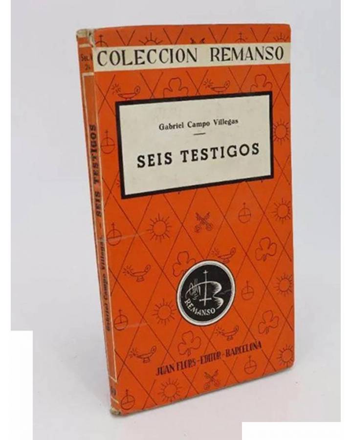 Cubierta de COLECCIÓN REMANSO 69. SEIS TESTIGOS (Gabriel Campo Villegas) Juan Flors 1964