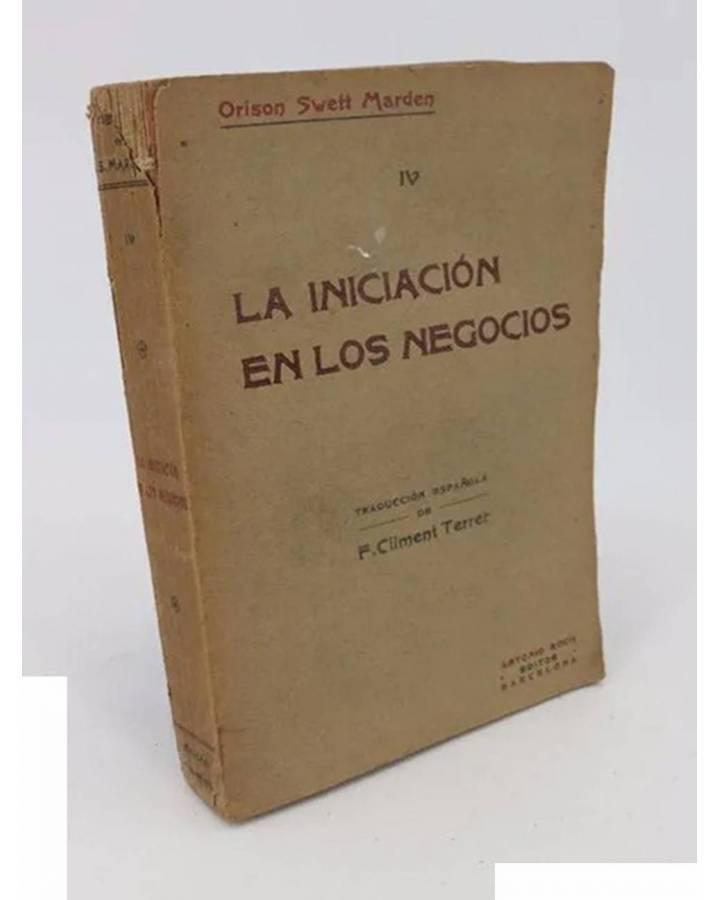 Cubierta de LA INICIACIÓN EN LOS NEGOCIOS (Orison Swett Marden) Antonio Roch Circa 1936