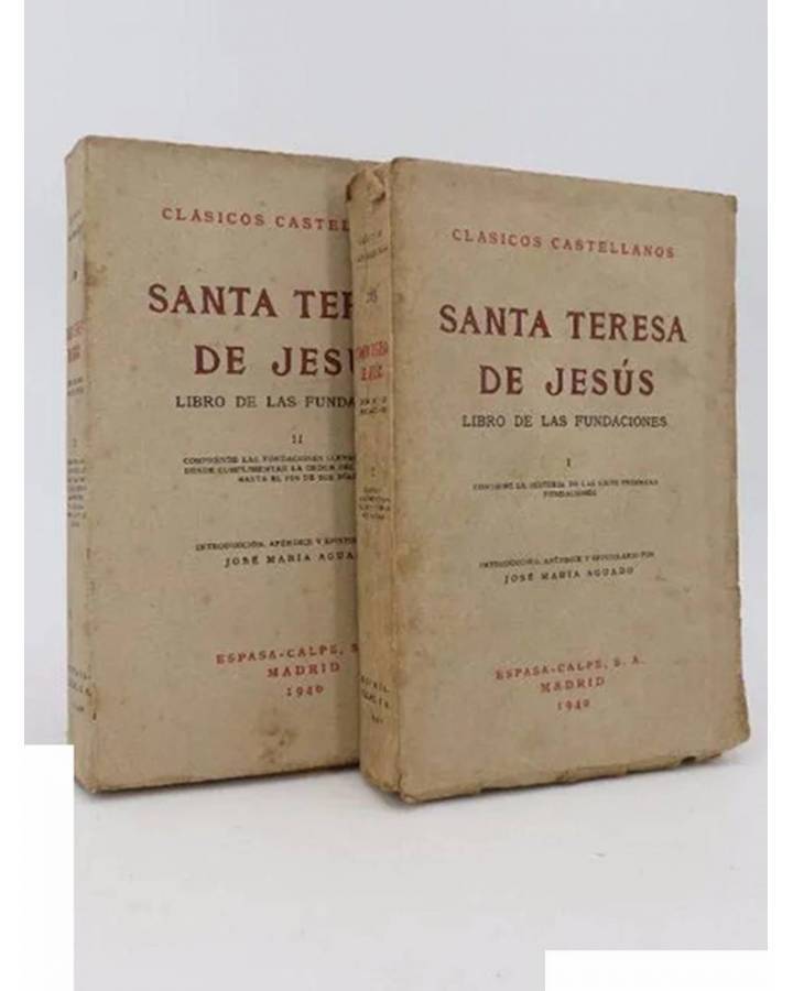 Cubierta de CLÁSICOS CASTELLANOS. SANTA TERESA DE JESÚS. LIBRO DE LAS FUNDACIONES TOMOS I Y II.. Espasa Calpe 1940