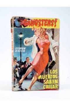 Cubierta de GANSTERS! 18. LOS MUERTOS SABEN CALLAR (Stefen Rocco) Rollán 1960
