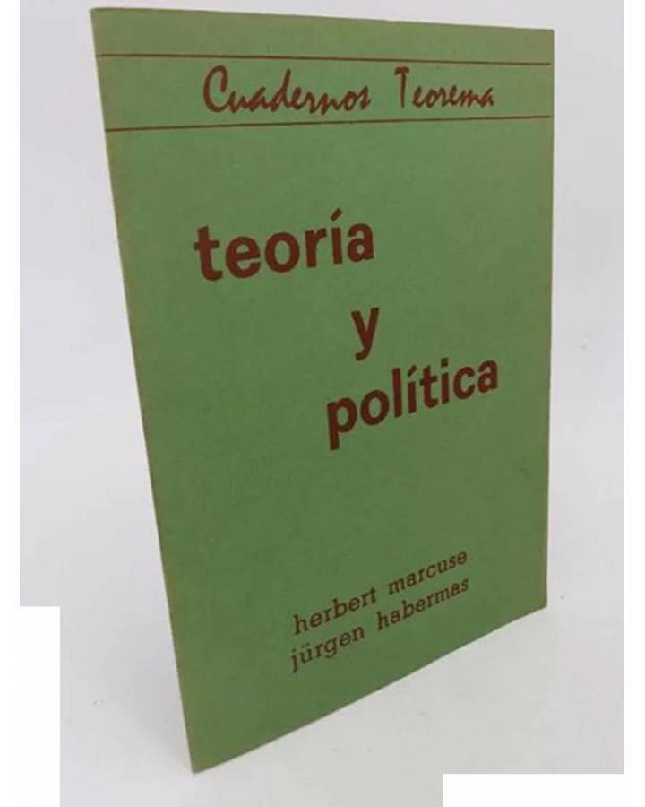 Cubierta de CUADERNOS TEOREMA 56. TEORÍA Y POLÍTICA (Herbert Marcuse / Jürgen Habermas) 1980