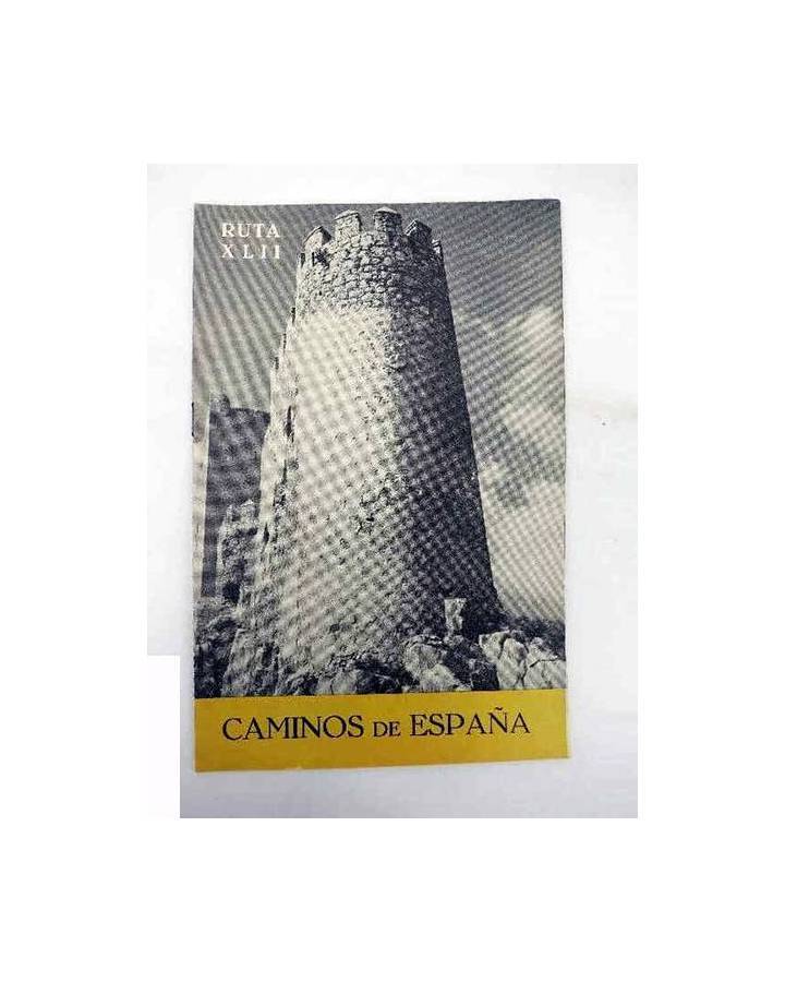 Cubierta de CAMINOS DE ESPAÑA. RUTA XLII. CHINCHILLA BONETE ALMANSA. Compañía Española de Penicilina 1958