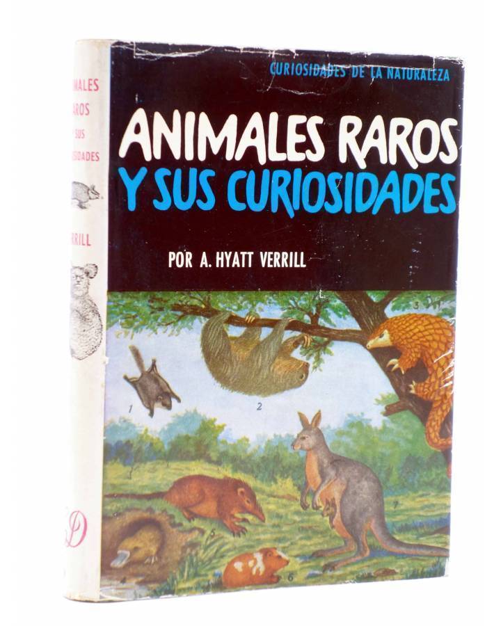 Cubierta de CURIOSIDADES DE LA NATURALEZA. ANIMALES RAROS Y SUS CURIOSIDADES (A. Hyatt Verrill) Destino 1958