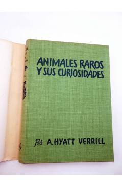 Muestra 3 de CURIOSIDADES DE LA NATURALEZA. ANIMALES RAROS Y SUS CURIOSIDADES (A. Hyatt Verrill) Destino 1958