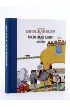 Cubierta de LIBROS DE VIAJES 9. LA RUTA DEL BAJO GUADALQUIVIR (Roberto Sánchez Terreros / Manuel Barrios) Sevilla 2005