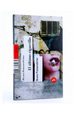 Cubierta de EL ÚLTIMO CIGARRILLO (Bruno Preisendörfer) 451 Editores 2008