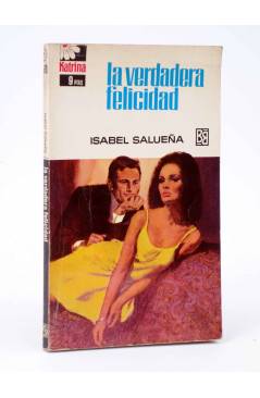 Cubierta de COLECCIÓN KATRINA 69. LA VERDADERA FELICIDAD (Isabel Salueña) Bruguera Bolsilibros 1968