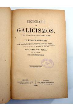Muestra 1 de DICCIONARIO DE GALICISMOS (Rafael María Baralt) Sucesores de Rivadeneyra 1890