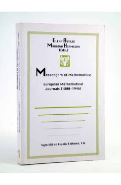 Cubierta de MESSENGERS OF MATHEMATICS: EUROPEAN MATHEMATICAL JOURNALS 1800-1946 (Elena Ausejo / Mariano Hormigón) Siglo 