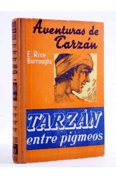 Cubierta de AVENTURAS DE TARZÁN 10. TARZÁN ENTRE PIGMEOS (Edgar Rice Burroughs) Gustavo Gili 1953. 3ª ed