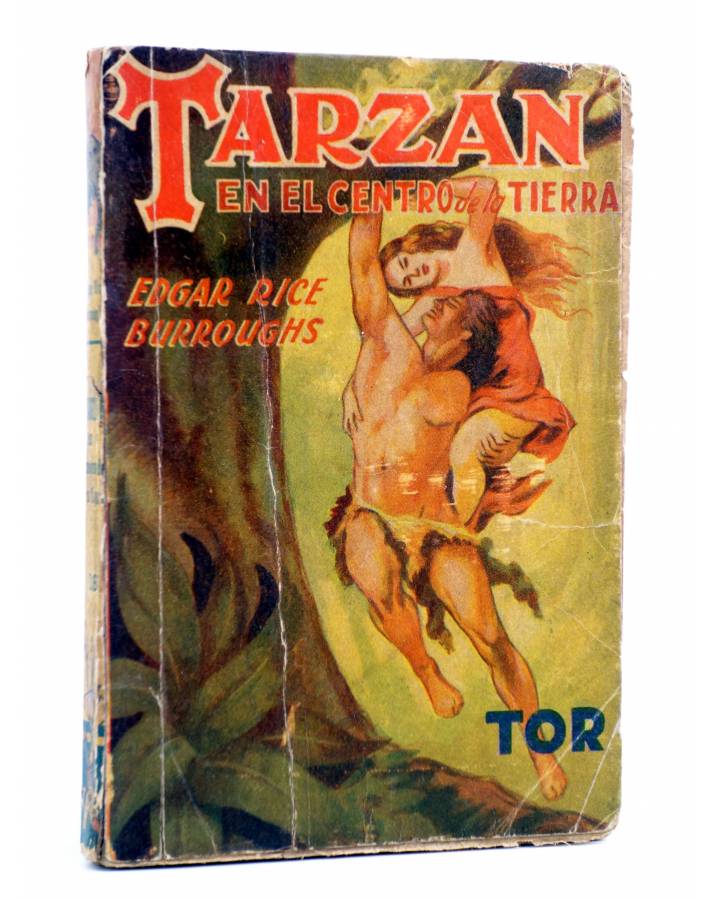Cubierta de TARZÁN 16. TARZÁN EN EL CENTRO DE LA TIERRA (Edgar Rice Burroughs) Tor 1948