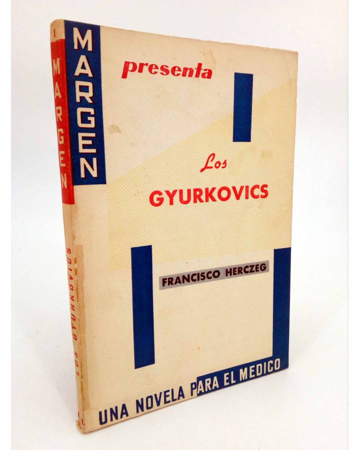 Cubierta de COLECCIÓN MARGEN. UNA NOVELA PARA EL MÉDICO 1 I. LOS GYURKOVICS (Francisco Herczeg) 1959