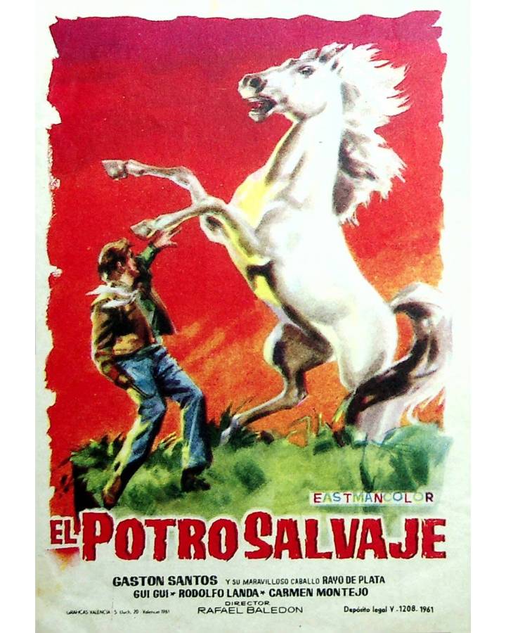 Cubierta de PROGRAMA DE MANO. EL POTRO SALVAJE (Rafael Baledón) 1961. GASTÓN SANTOS RAYO DE PLATA GUI GUI