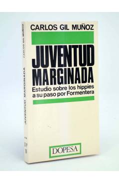 Cubierta de DP 10. JUVENTUD MARGINADA. LOS HIPPIES A SU PASO POR FORMENTERA (C. Gil Muñoz) Dopesa 1973