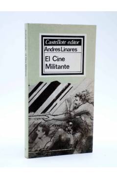 Cubierta de BÁSICA 7. EL CINE MILITANTE (Andrés Linares) Castellote 1976