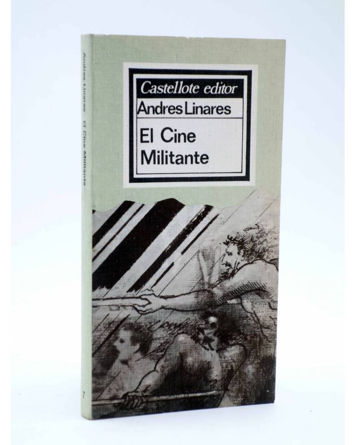 Cubierta de BÁSICA 7. EL CINE MILITANTE (Andrés Linares) Castellote 1976
