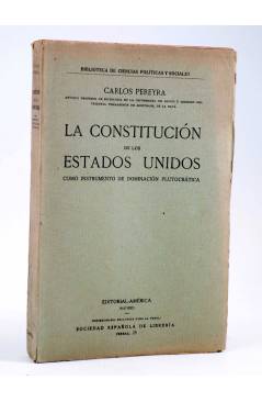 Cubierta de LA CONSTITUCIÓN DE LOS ESTADOS UNIDOS COMO INSTRUMENTO DE DOMINACIÓN PLUTOCRÁTICA (Carlos Pereyra) América C