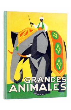 Cubierta de LOS ANIMALES Y SUS COSTUMBRES VOL 2. GRANDES ANIMALES (M. Mas Sala) Dalmau Carles Pla 1957